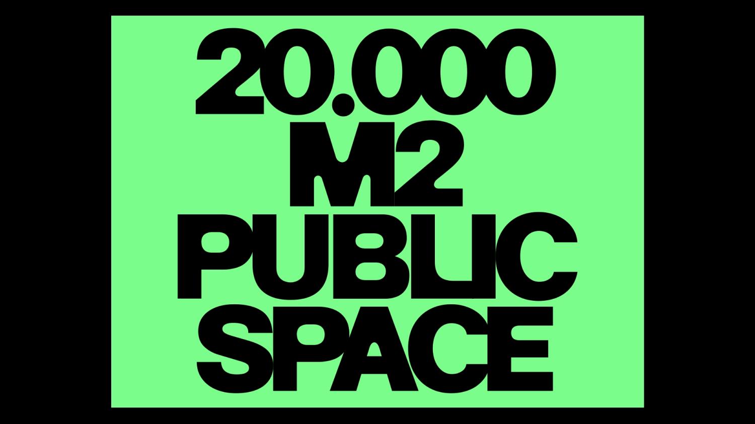Kanal campaign poster: 20.000 M2 PUBLIC SPACE in black on green