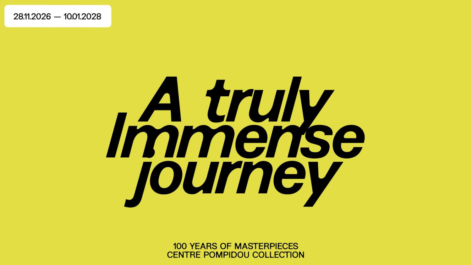 Kanal exhibition poster: A truly Immense journey, 100 years of masterpieces from the Centre Pompidou collection