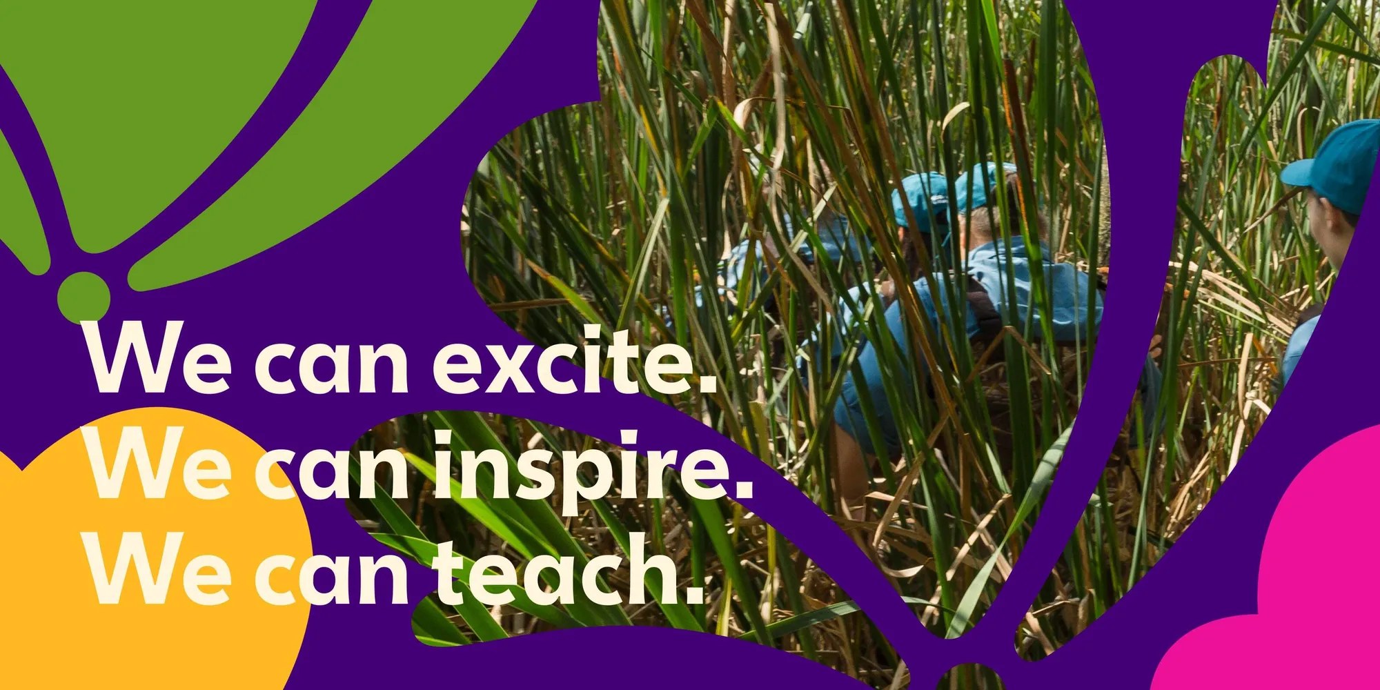 Nature Museum campaign graphic reading 'We can excite. We can inspire. We can teach.' with the icon framing marsh photography