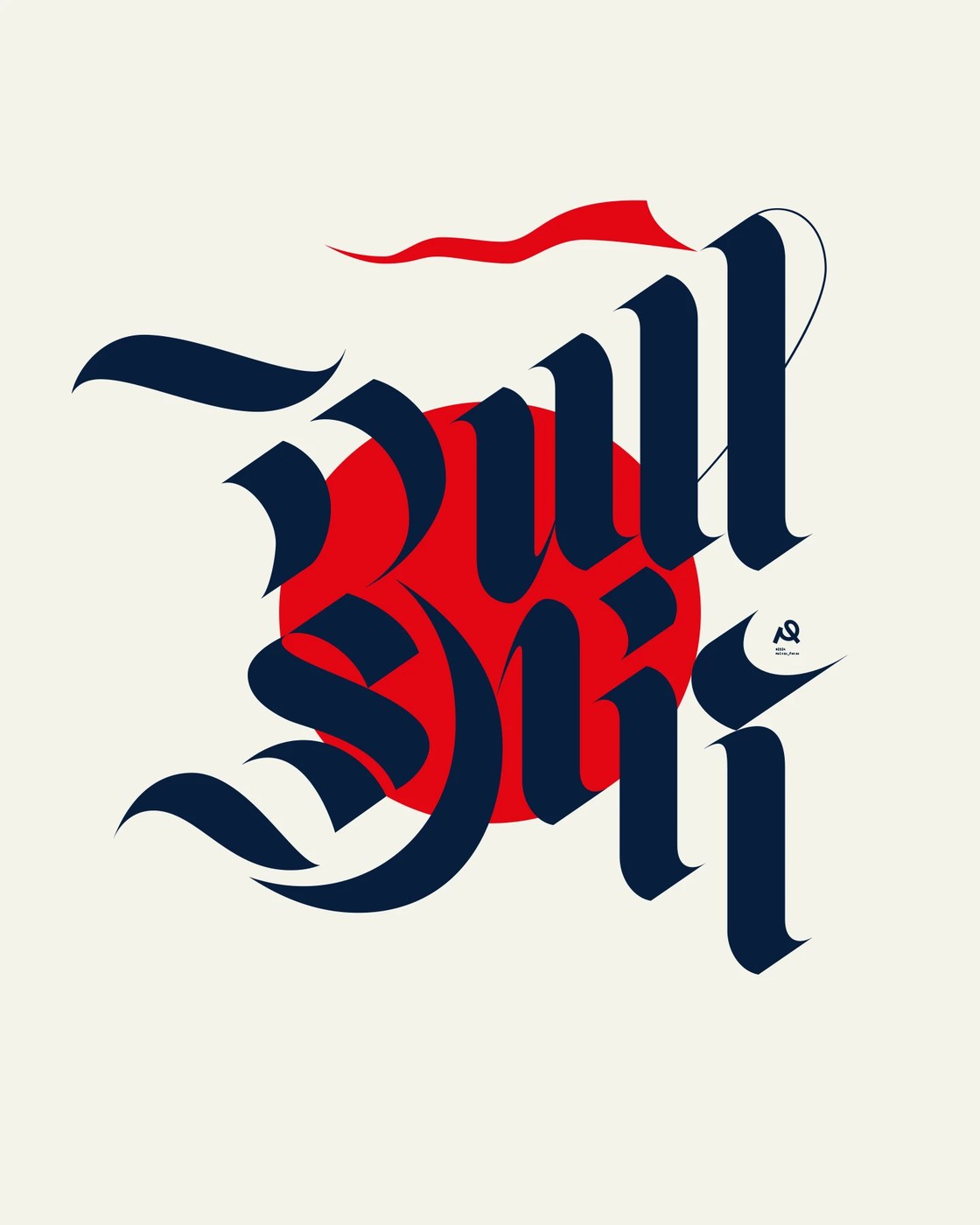 Bull Shit blackletter calligraphy poster design with red circle by Molnár Péter