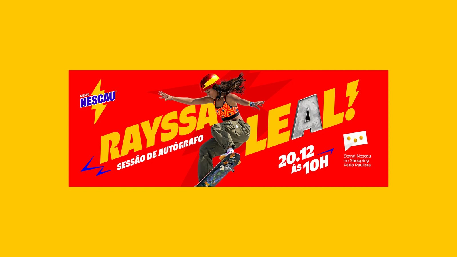Rayssa Leal skateboarding autograph session banner using angled Nescau Display headlines — type design by Plau Design