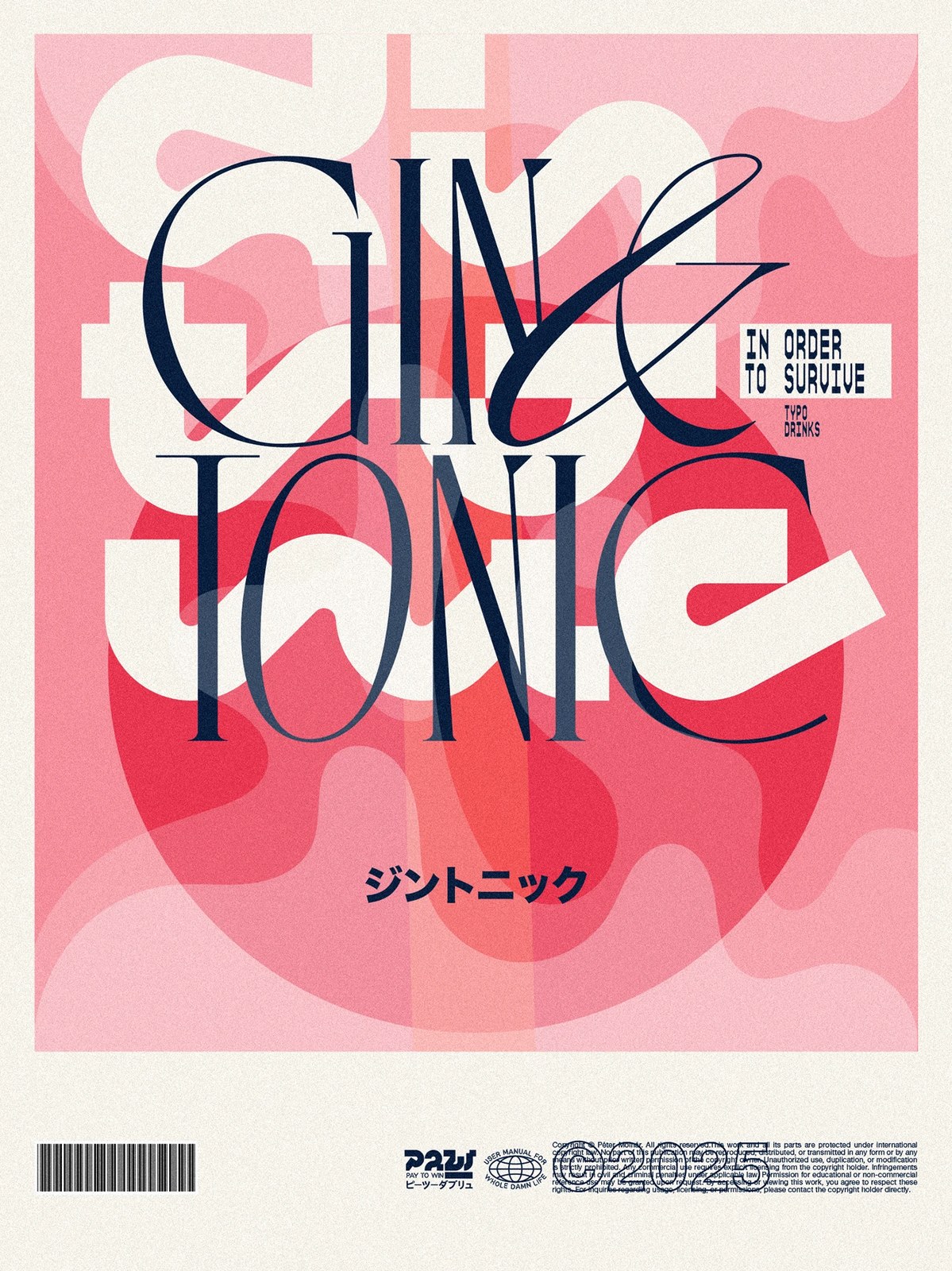 GIN & TONIC IN ORDER TO SURVIVE high-contrast serif display poster over coral-pink wavy geometry — poster design by Molnár Péter