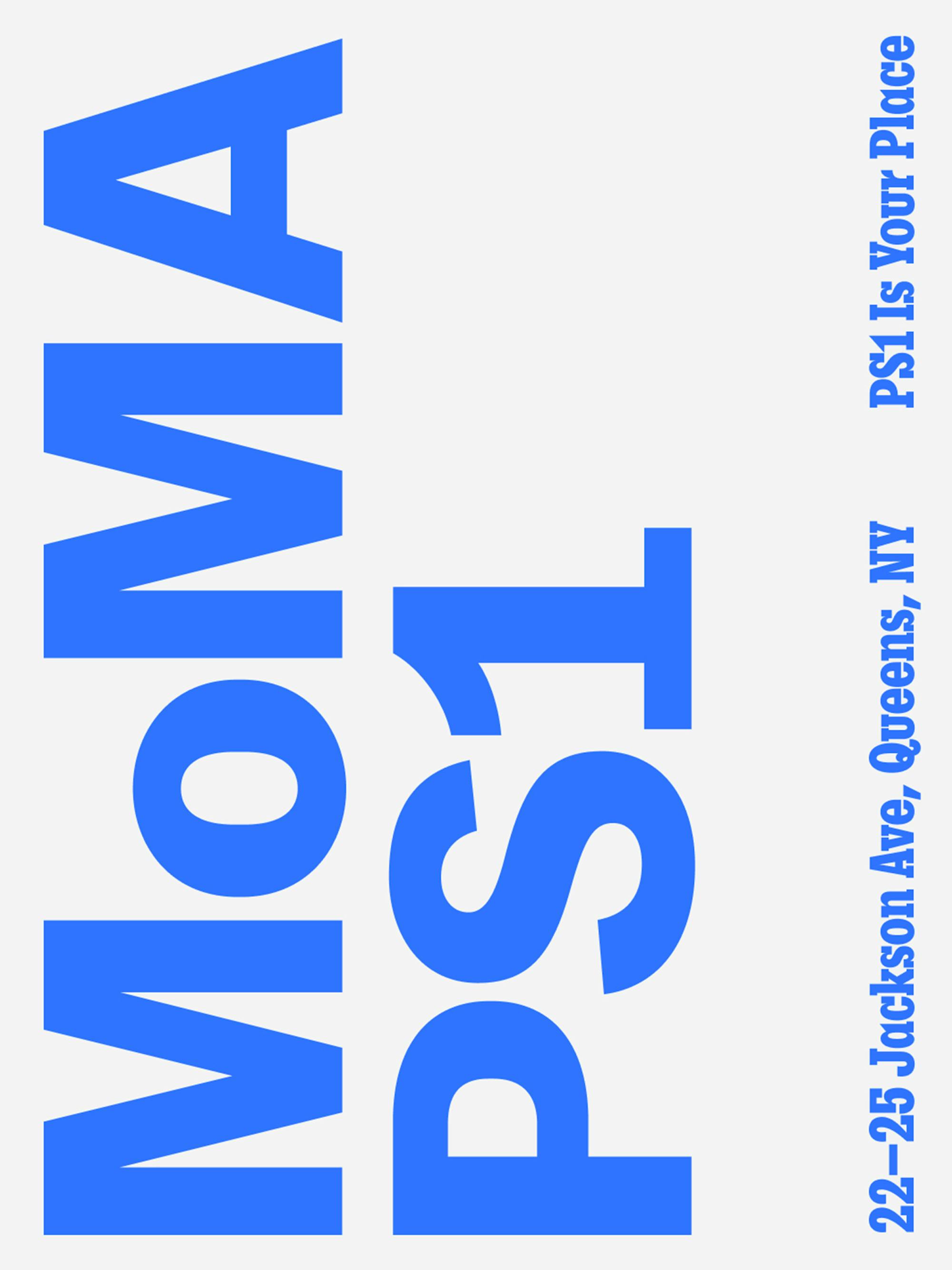 Oversized blue MoMA PS1 anniversary type lockup rotated vertically, with the museum’s Queens address and PS1 Is Your Place set along the edge
