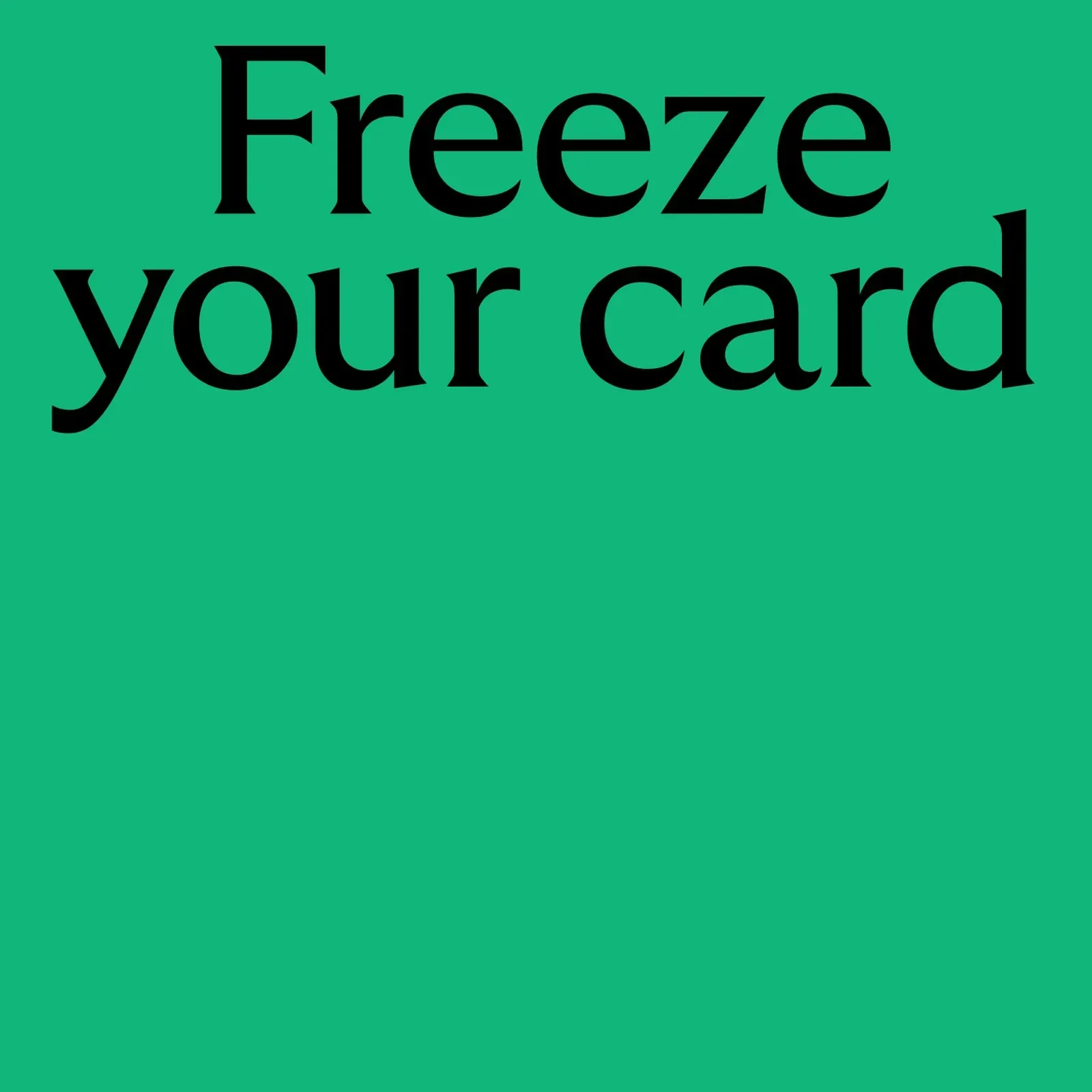 Lloyds 'Freeze your card' poster in Lloyds green